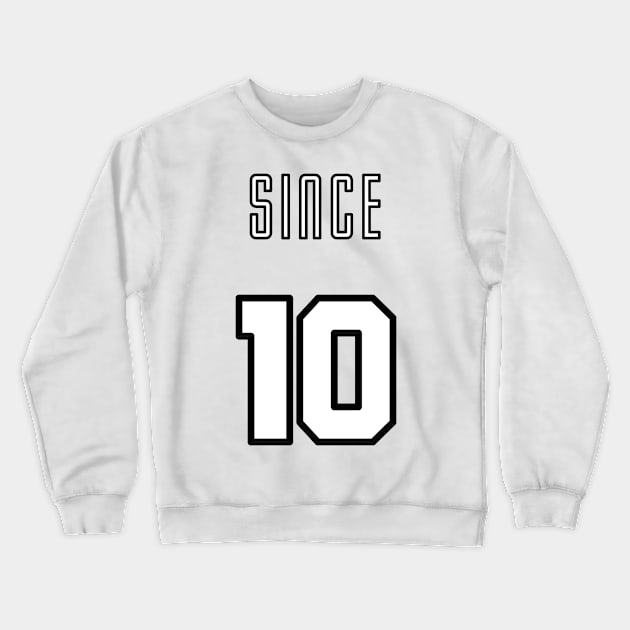 Since 20 10 Crewneck Sweatshirt by panio